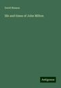 David Masson: life and times of John Milton, Buch