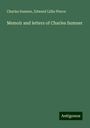 Charles Sumner: Memoir and letters of Charles Sumner, Buch