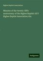 Bigbee Baptist Association: Minutes of the twenty-fifth anniversary of the Bigbee Baptist 1877 Bigbee Baptist Association Ala., Buch