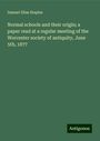 Samuel Elias Staples: Normal schools and their origin; a paper read at a regular meeting of the Worcester society of antiquity, June 5th, 1877, Buch