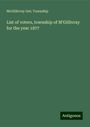 McGillivray Ont. Township: List of voters, township of M'Gillivray for the year 1877, Buch