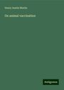 Henry Austin Martin: On animal vaccination, Buch