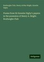 Roxburghe Club: Poems from Sir Kenelm Digby's papers: in the possesion of Henry A. Bright. Roxburghe Club, Buch