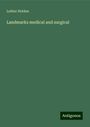 Luther Holden: Landmarks medical and surgical, Buch