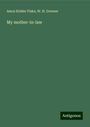 Amos Kidder Fiske: My mother-in-law, Buch