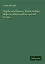 Arthur Beckwith: Majolica and fayence: Italian, Sicilian, Majorcan, Hispano-Moresque and Persian, Buch