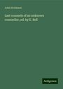 John Dickinson: Last counsels of an unknown counsellor, ed. by E. Bell, Buch