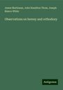 James Martineau: Observations on heresy and orthodoxy, Buch