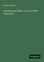 Edward Jenkins: Lutchmee and Dilloo: a story of West Indian Life, Buch