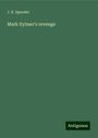 J. K. Spender: Mark Eylmer's revenge, Buch