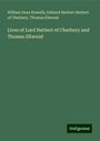 William Dean Howells: Lives of Lord Herbert of Cherbury and Thomas Ellwood, Buch