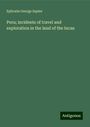 Ephraim George Squier: Peru; incidents of travel and exploration in the land of the Incas, Buch