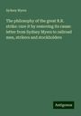 Sydney Myers: The philosophy of the great R.R. strike: cure it by removing its cause: letter from Sydney Myers to railroad men, strikers and stockholders, Buch