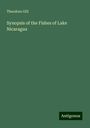 Theodore Gill: Synopsis of the Fishes of Lake Nicaragua, Buch