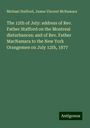 Michael Stafford: The 12th of July: address of Rev. Father Stafford on the Montreal disturbances: and of Rev. Father MacNamara to the New York Orangemen on July 12th, 1877, Buch