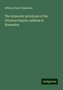 William Ewart Gladstone: The Sclavonic provinces of the Ottoman Empire: address at Hawarden, Buch