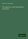 Thomas J. Richardson: The seigniory of Lake Metapedia: a description, Buch