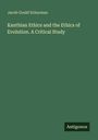 Text: "Jacob Gould Schurman. Kanthian Ethics and the Ethics of Evolution. A Critical Study. Antigonos." Grüner Hintergrund.