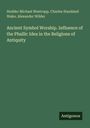 Hodder Michael Westropp: Ancient Symbol Worship. Influence of the Phallic Idea in the Religions of Antiquity, Buch