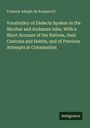 Frederik Adolph De Roepstorff: Vocabulary of Dialects Spoken in the Nicobar and Andaman Isles. With a Short Account of the Natives, their Customs and Habits, and of Previous Attempts at Colonisation, Buch