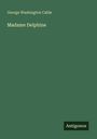 George Washington Cable: Madame Delphine, Buch