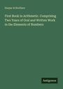 Harper & Brothers: First Book in Arithmetic. Comprising Two Years of Oral and Written Work in the Elements of Numbers, Buch