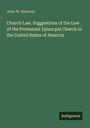 John W. Andrews: Church Law. Suggestions of the Law of the Protestant Episocpal Church in the United States of America, Buch