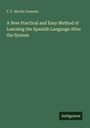 F. F. Moritz Foerster: A New Practical and Easy Method of Learning the Spanish Language After the System, Buch