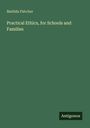Matilda Fletcher: Practical Ethics, for Schools and Families, Buch