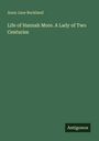 Titel: "Life of Hannah More. A Lady of Two Centuries" von Anna Jane Buckland. Unten rechts steht "Antigonos".