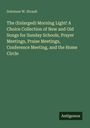 Solomon W. Straub: The (Enlarged) Morning Light! A Choice Collection of New and Old Songs for Sunday Schools, Prayer Meetings, Praise Meetings, Conference Meeting, and the Home Circle, Buch