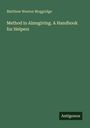 Grünes Buchcover mit Titel: „Method in Almsgiving. A Handbook for Helpers“ von Matthew Weston Moggridge. Unten rechts: Antigonos.