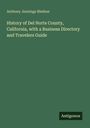 Anthony Jennings Bledsoe: History of Del Norte County, California, with a Business Directory and Travelers Guide, Buch