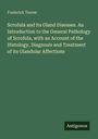 Text: "Frederick Treves. Scrofula and its Gland Diseases... Histology, Diagnosis and Treatment." Unten rechts steht "Antigonos".  
Hintergrund: Grün.