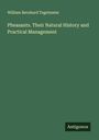 William Bernhard Tegetmeier: Pheasants. Their Natural History and Practical Management, Buch
