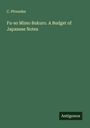 C. Pfoundes: Fu-so Mimo Bukuro. A Budget of Japanese Notes, Buch