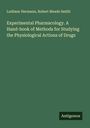 Ludimar Hermann: Experimental Pharmacology. A Hand-book of Methods for Studying the Physiological Actions of Drugs, Buch