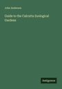 John Anderson: Guide to the Calcutta Zoological Gardens, Buch