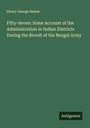 Henry George Keene: Fifty-Seven: Some Account of the Administration in Indian Districts During the Revolt of the Bengal Army, Buch
