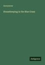Anonymous: Housekeeping in the Blue Grass, Buch