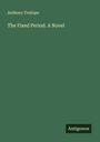 Anthony Trollope: The Fixed Period. A Novel, Buch