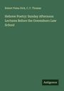Robert Paine Dick: Hebrew Poetry: Sunday Afternoon Lectures Before the Greensboro Law School, Buch