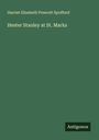 Harriet Elizabeth Prescott Spofford: Hester Stanley at St. Marks, Buch