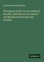 Elizabeth Rowell Thompson: The Figures of Hell. Or, the Temple of Bacchus. Dedicated to the Licensers and Manufacturers of Beer and Whiskey, Buch