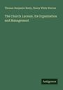 Thomas Benjamin Neely: The Church Lyceum. Its Organization and Management, Buch
