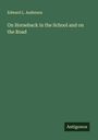 Edward L. Anderson: On Horseback in the School and on the Road, Buch