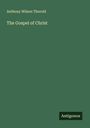 Anthony Wilson Thorold: The Gospel of Christ, Buch