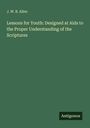 J. W. B. Allen: Lessons for Youth: Designed at Aids to the Proper Understanding of the Scriptures, Buch