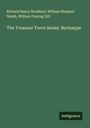 Richard Henry Stoddard: The Treasure Trove Series. Burlesque, Buch