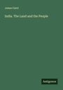 James Caird: India. The Land and the People, Buch